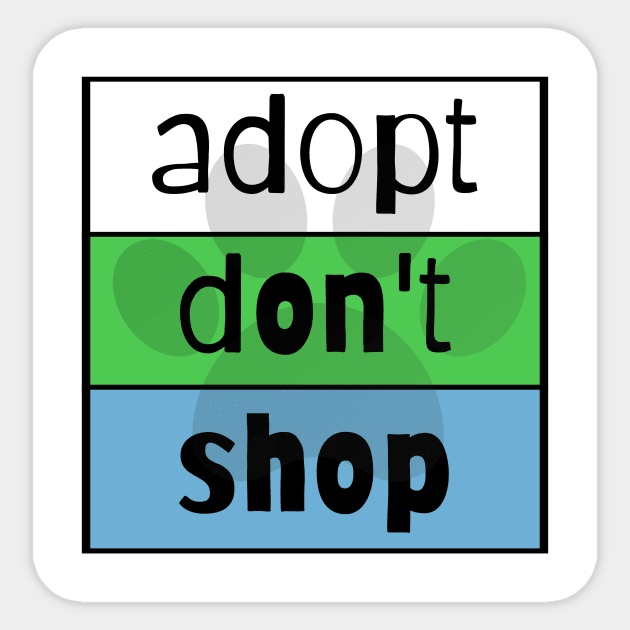 Adopt Don't Shop! Sticker by nyah14